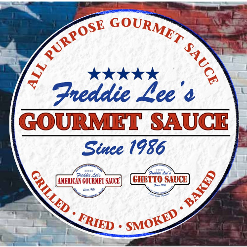 Ghetto Sauce Freedie Lee's Gourmet Sauce